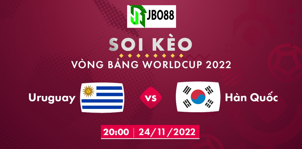 Du doan keo the vang Uruquay vs Han Quoc WC 2022